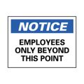 Product Image of 10" High Notice Employees Only Beyond This Point Aluminum Sign, N161AB