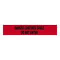 Product Image of 3" x 1,000' Polyethylene Danger Confined Space Do Not Enter Barricade Tape (Red), PT52