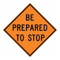 Product Image of 0.08" Thick Be Prepared to Stop Sign, TM188K