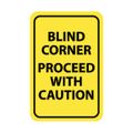 Product Image of 18" x 12" x 0.04" Blind Corner Proceed with Caution Sign, TM71G