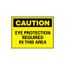 10" High Caution Eye Protection Required in This Area Aluminum Sign, C26AB