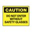 10" High Caution Do Not Enter without Safety Glasses Aluminum Sign, C77AB