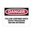 10" High Danger Follow Confined Space Entry Procedure Before Entering Aluminum Sign, D277AB