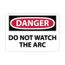 10" High Danger Do Not Watch the Arc Aluminum Sign, D31AB