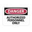 10" High Danger Authorized Personnel Only Aluminum Sign, D9AB