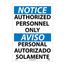 20" x 14" Notice Authorized Personnel Only Bilingual, ESN34PC