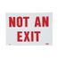 7" x 10" Not an Exit Vinyl Security & Admittance Sign, MSCGL15P