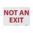 7" x 10" Not an Exit Plastic Security & Admittance Sign, MSCGL15R