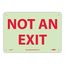 7" x 10" Not an Exit Plastic Security & Admittance Sign, MSCGL15R