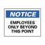 10" High Notice Employees Only Beyond This Point Aluminum Sign, N161AB