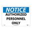10" x 14" Notice Authorized Personnel Only Aluminum Security & Admittance Sign, N34AB