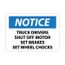 10" High Notice Truck Drivers Shut Off Motor Set Brakes Set Wheel Chocks Aluminum Sign, N358AB