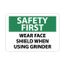 10" High Safety First Wear Face Shield When Using Grinder Plastic Safety Sign, SF177RB