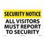 14" x 20" Notice All Visitors Must Report to Security Aluminum Sign, SN11AC