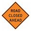30" High Road Closed Ahead Aluminum Road Construction Sign, TM175K