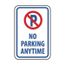 18" x 12" x 0.04" No Parking Anytime Sign, TM33G