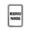 0.04" Thick Reserved Parking Sign, TM5G