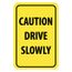 18" x 12" x 0.063" Caution Drive Slowly Sign, TM72H
