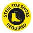 17" Dia. Steel Toe Shoes Required Vinyl Restroom Adhesive Floor Sign, WFS65