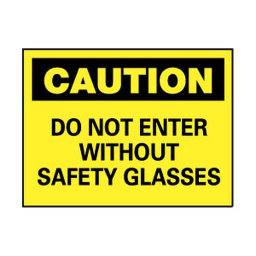 Main product image of 10" High Caution Do Not Enter without Safety Glasses Aluminum Sign, C77AB