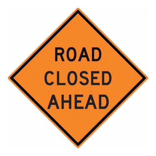 Main product image of 30" High Road Closed Ahead Aluminum Road Construction Sign, TM175K